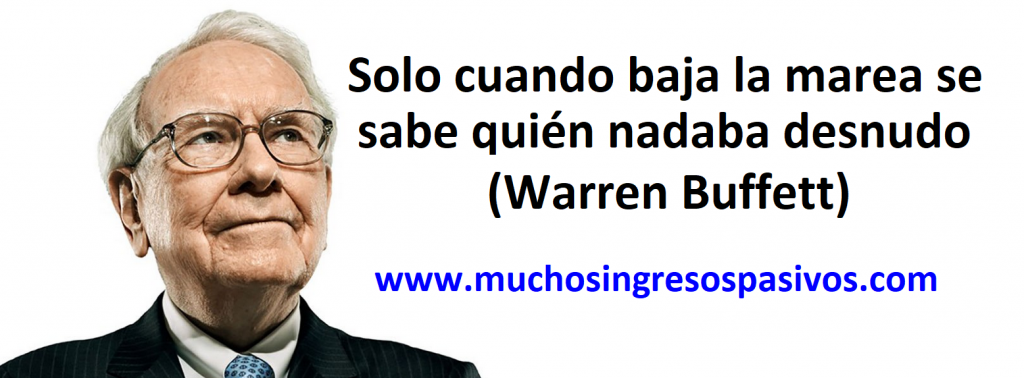 Cita de Warren Buffett. Solo cuando baja la marea se sabe quién nadaba desnudo